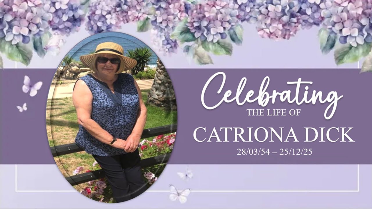 Celebrating the Life of Catriona Dick 12th January 2026