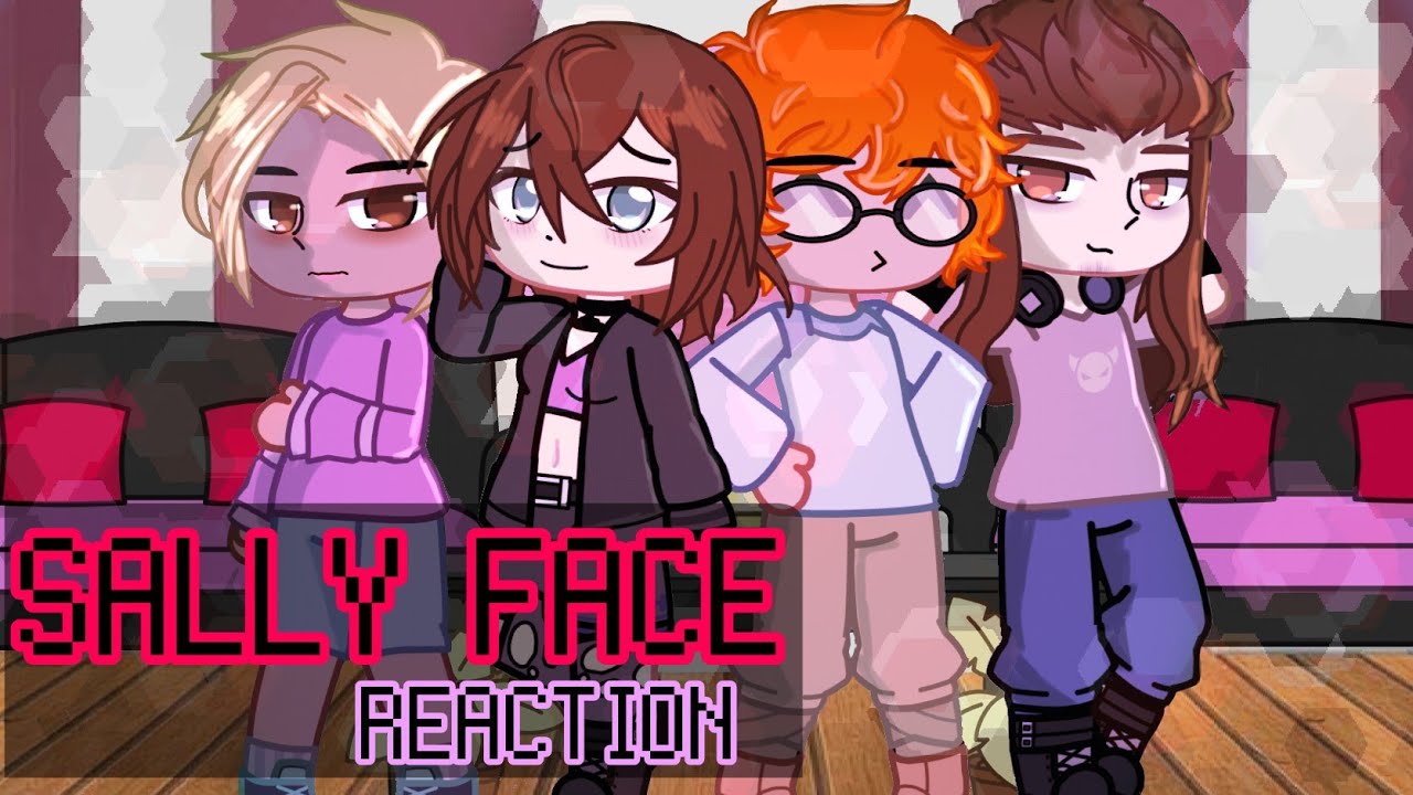 Sally face react to videos  1/?  [eng/rus]