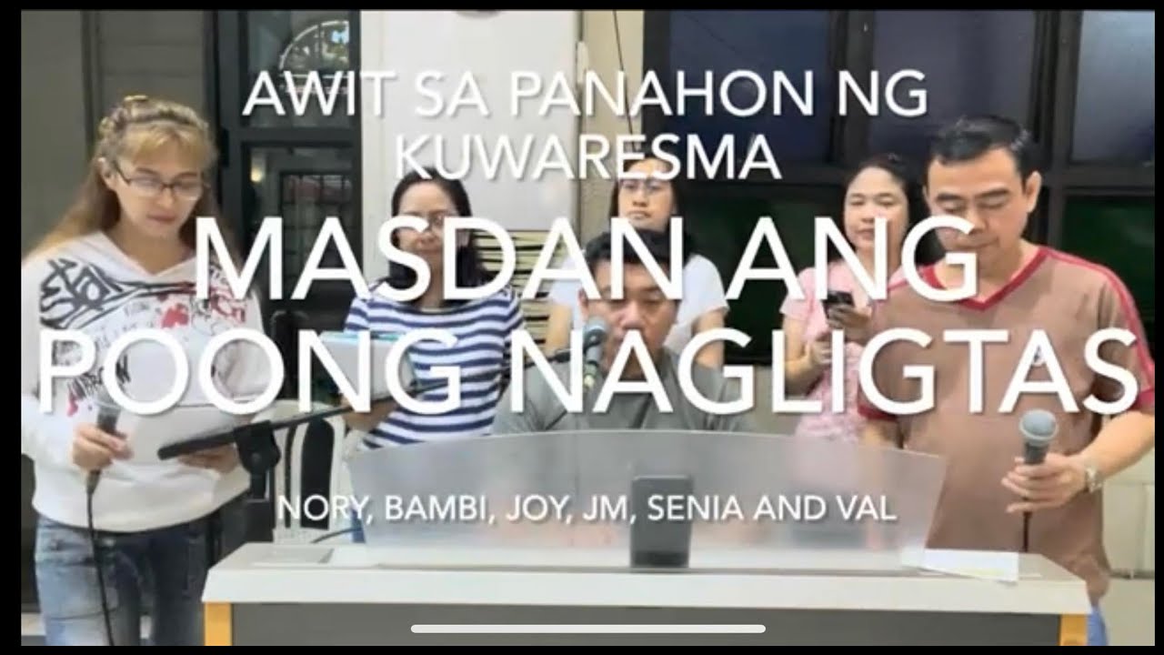 MASDAN ANG POONG NAGLIGTAS ( Awit sa panahon ng Kuwaresma)