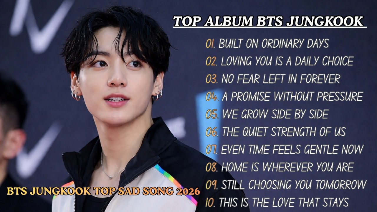 Jungkook BTS Sad Love Songs 2026💔 Heartbreak Playlist for Late Nights🎶🎶