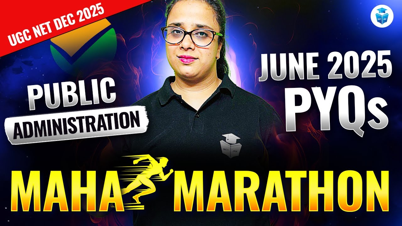 UGC NET Public Administration Marathon Class | Paper 2 Public Administration June 2025 PYQs Solution