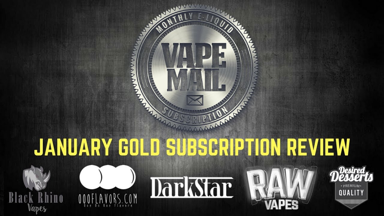 VAPE MAIL - January Gold Subscription Review