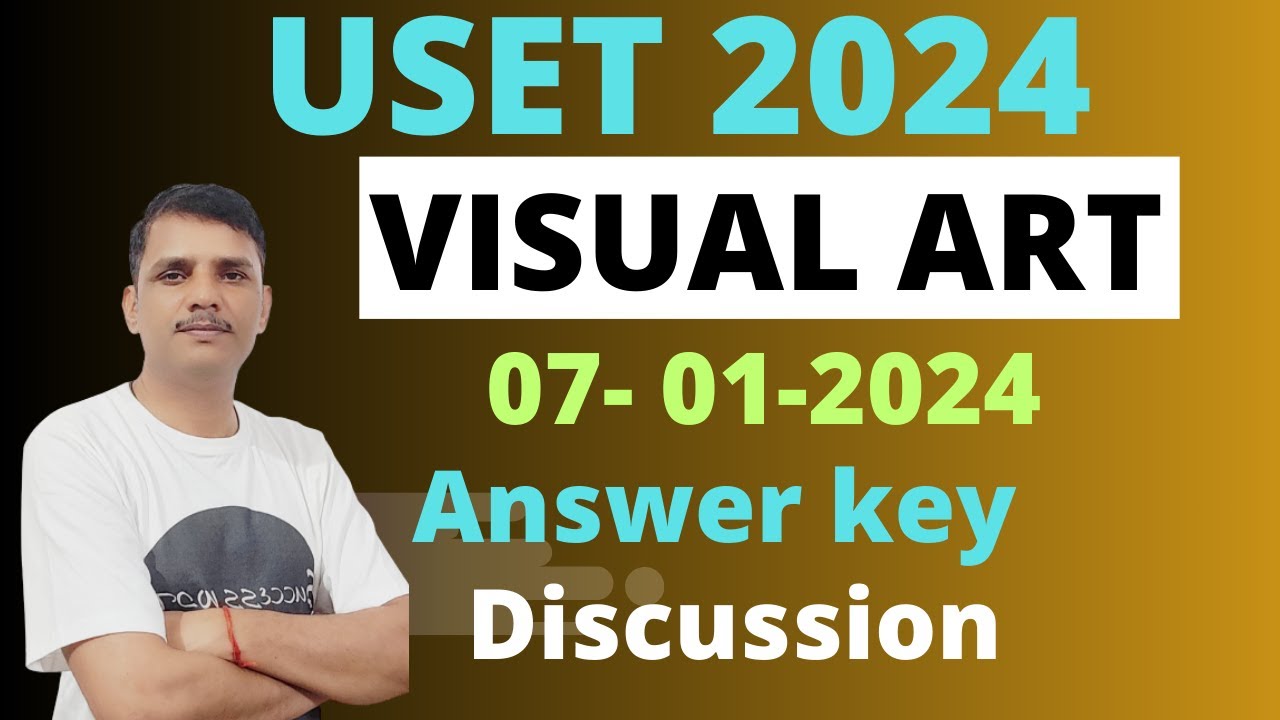 USET visual art 2024 answer key, USET visual art exam 07 JANUARY 2024 answer key,