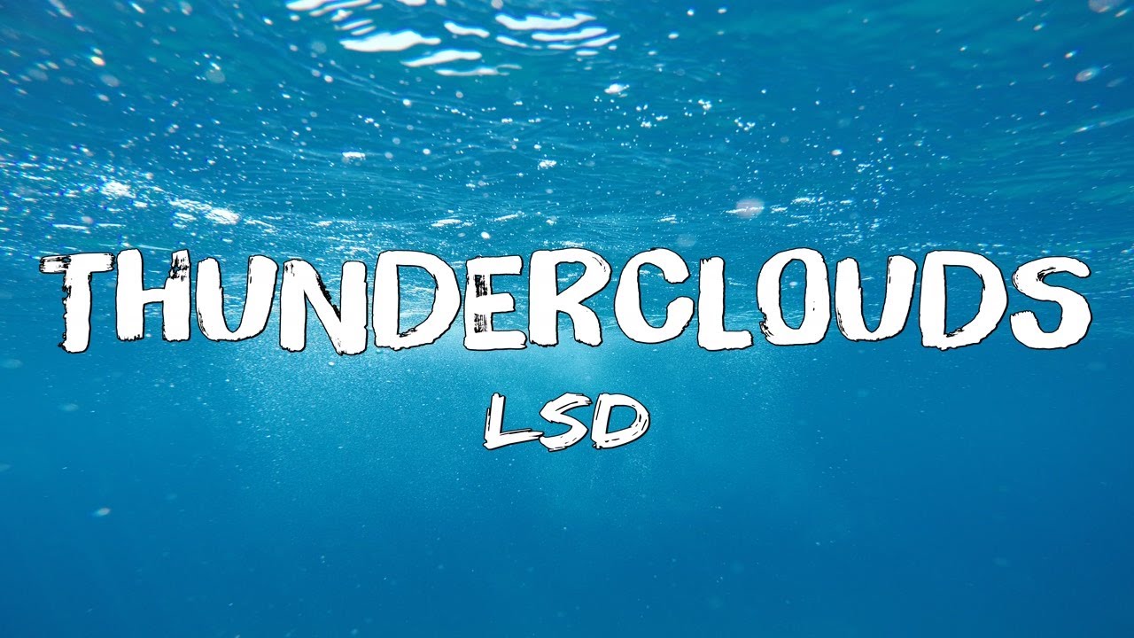LSD - Thunderclouds (Lyrics) ft. Sia, Diplo, Labrinth