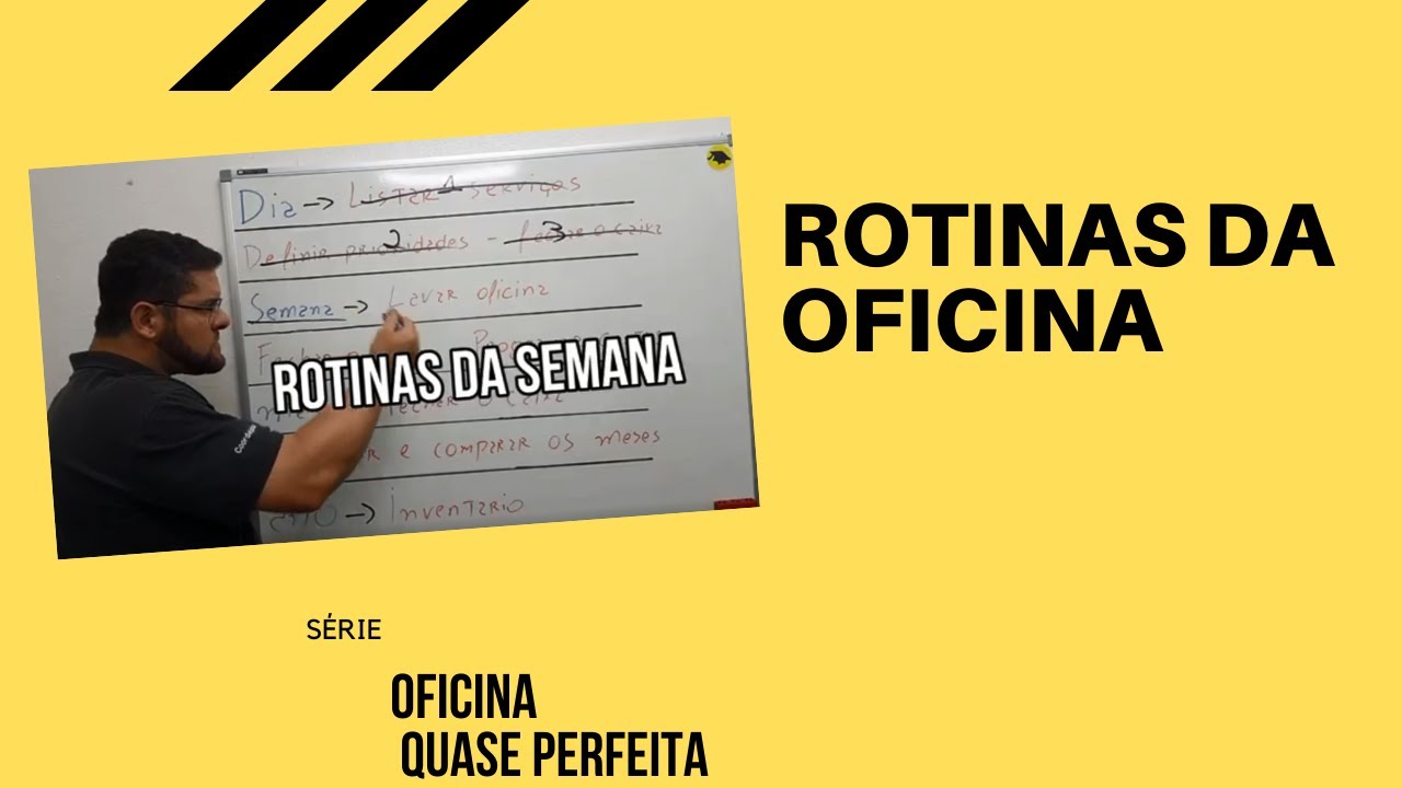 Rotinas da Oficina | Oficina Quase Perfeita