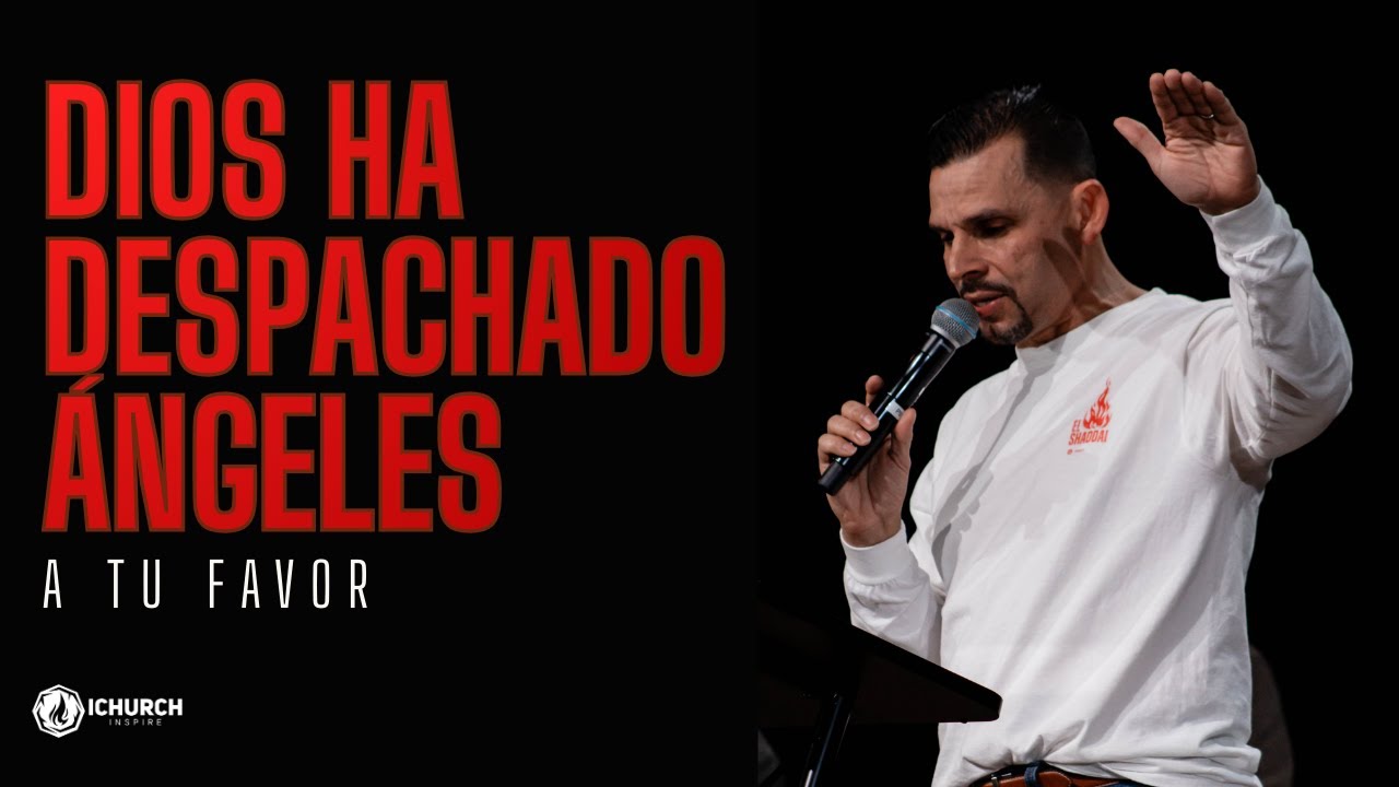 Dios Ha Despachado Ángeles a Tu Favor | Guerra Espiritual