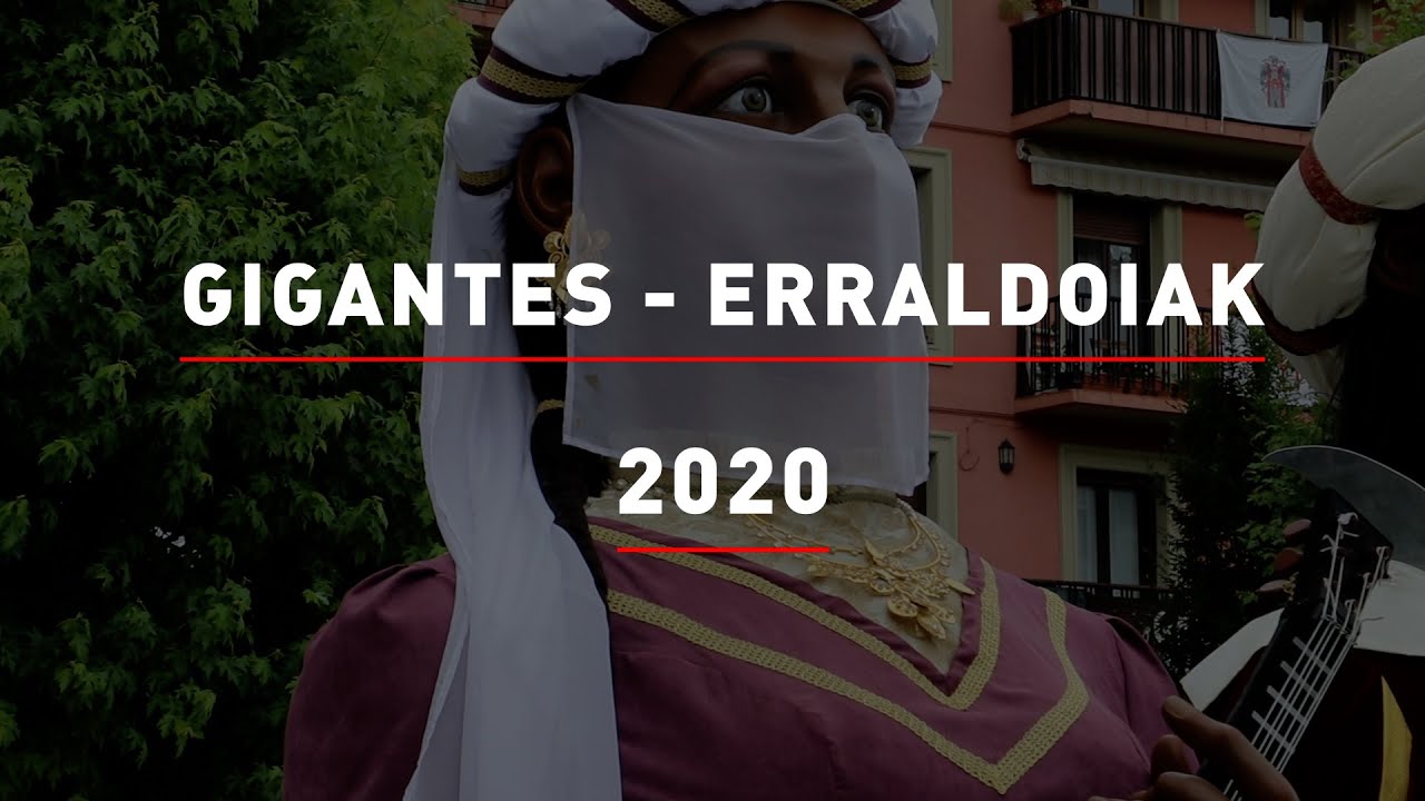 GIGANTES EN IRUN 2020 - ERRALDOIAK IRUNEN 2020 | Txingudi Online