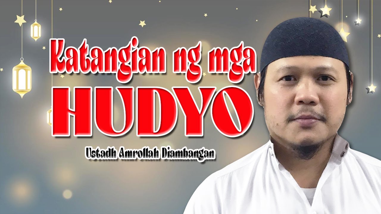 Ang mga katangian ng mga Hudyo |Ustadh Amrollah Diambangan