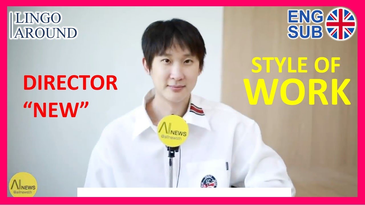 Eng Sub Interview New Siwaj Sawatmaneekul Director of Love Mechanics_ Style of Work