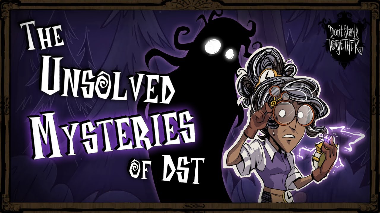 The Unsolved Mysteries Of DST! [Don't Starve Together Lore]