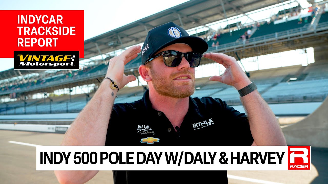 Indy 500 Trackside: Pole Day with Conor Daly and Jack Harvey, hosted by RACER's Marshall Pruett