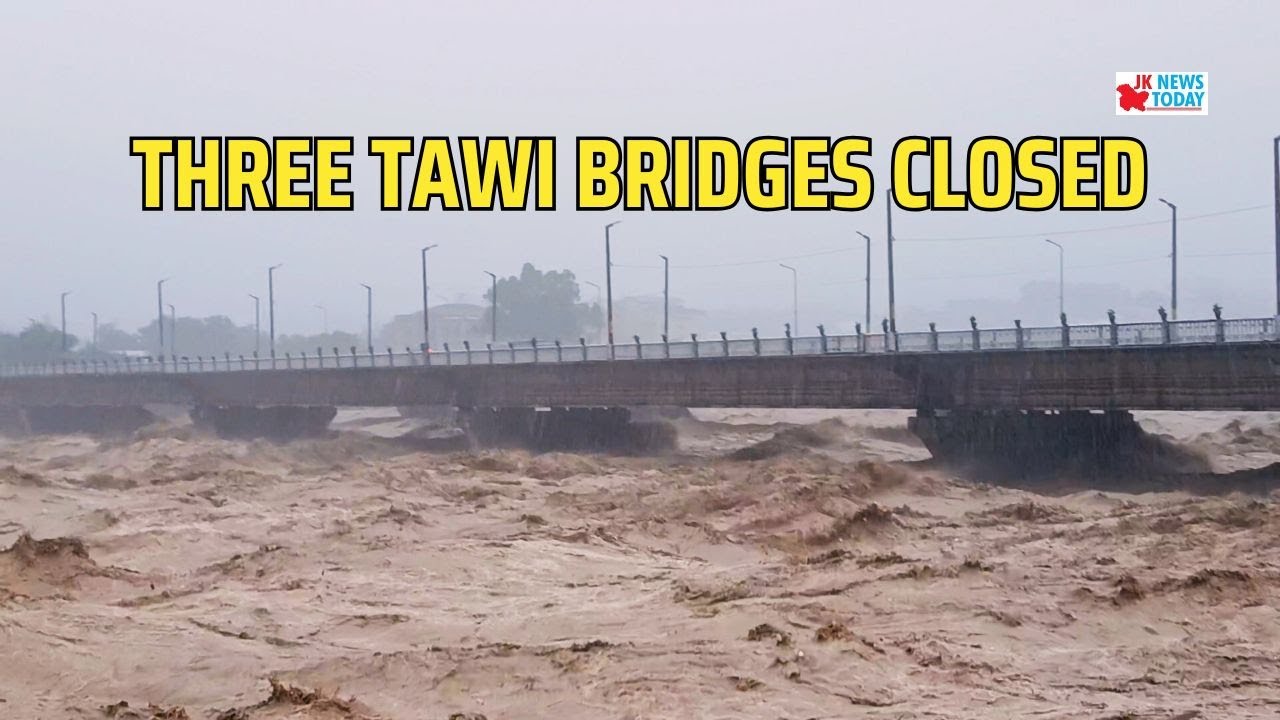 Three Tawi Bridges Closed | JK News Today