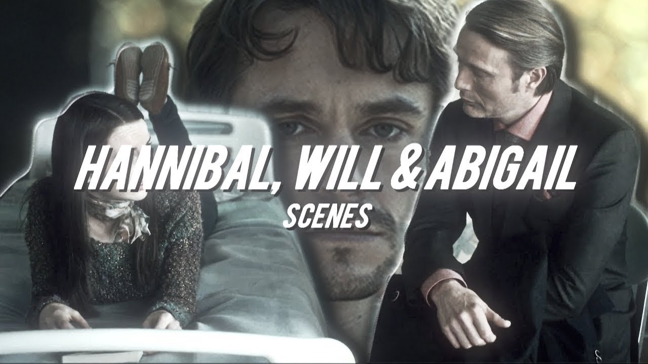 HANNIBAL, ABIGAIL & WILL SCENES (SEASON1)