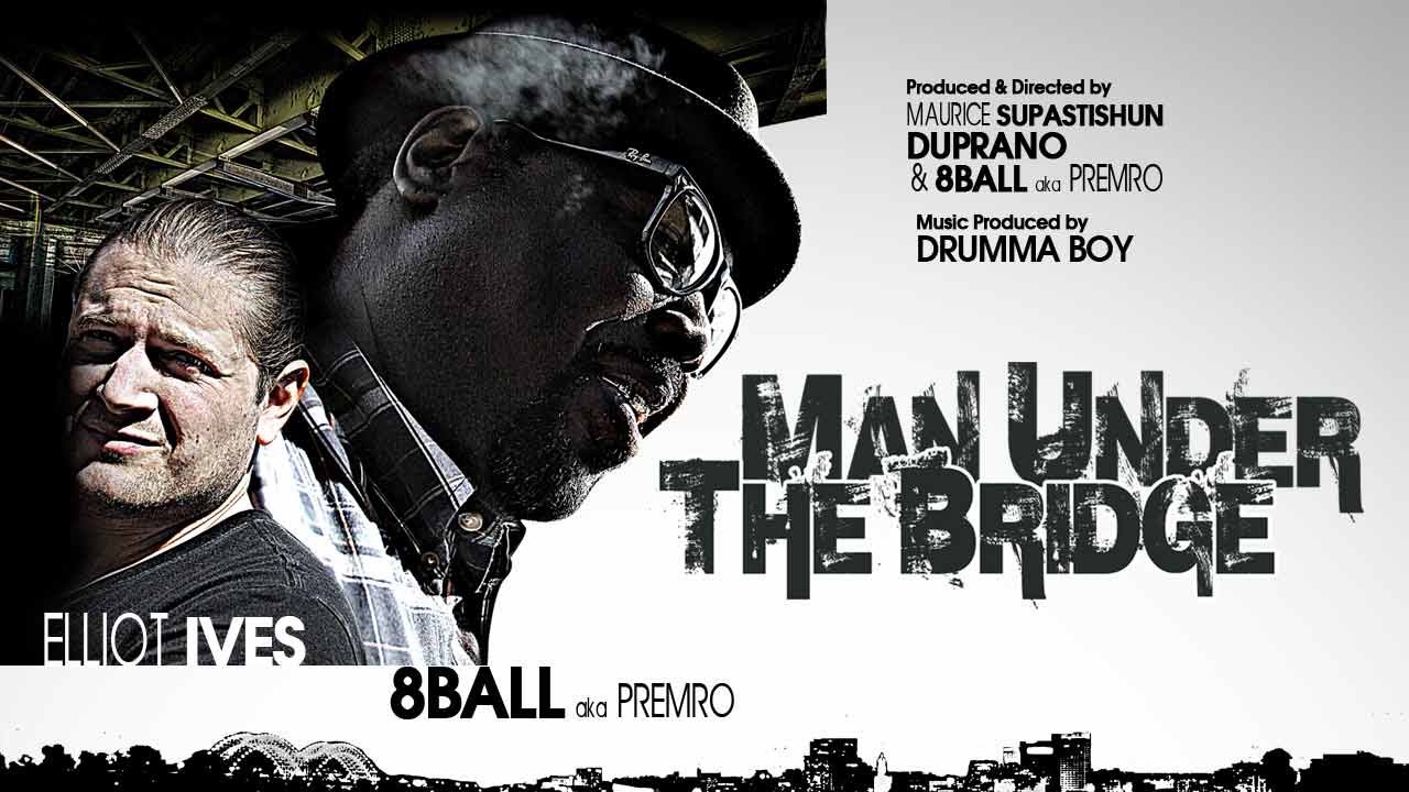 8Ball ft. Elliot Ives - The Man Under The Bridge [Music Video]