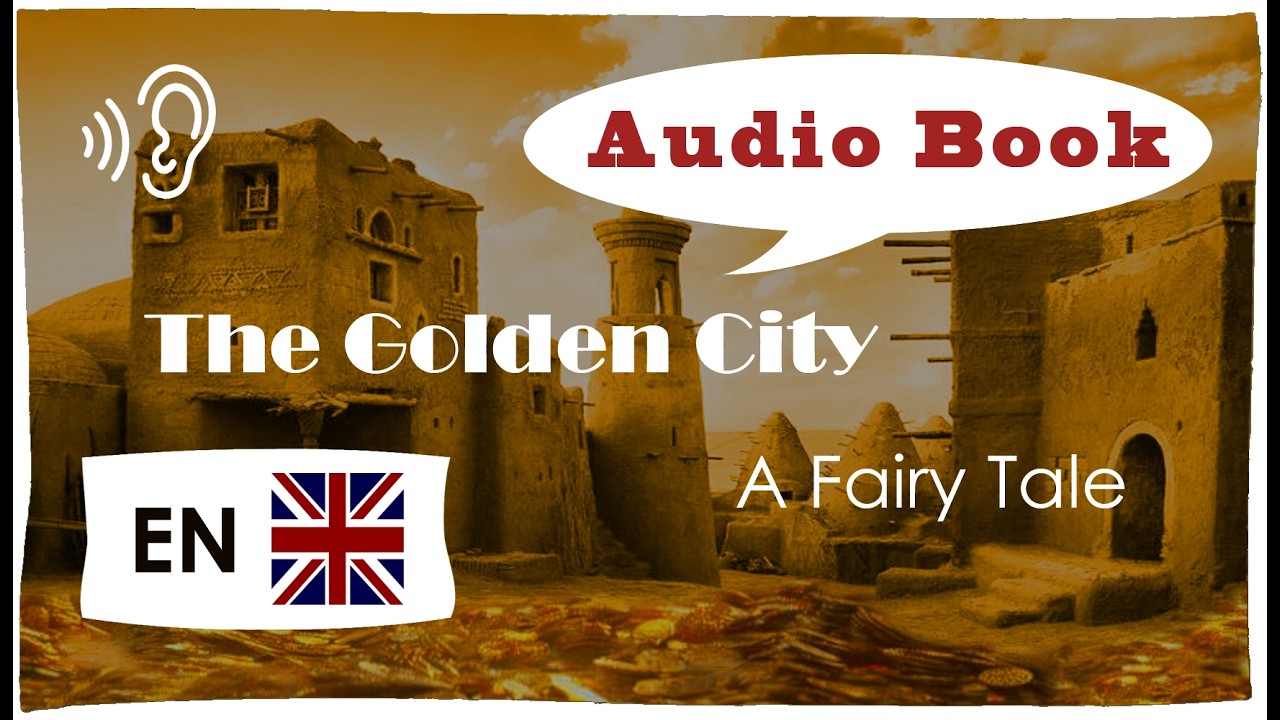 📕 EN / THE GOLDEN CITY / fairy tale / Audio Book / text and audio in English / online / for free