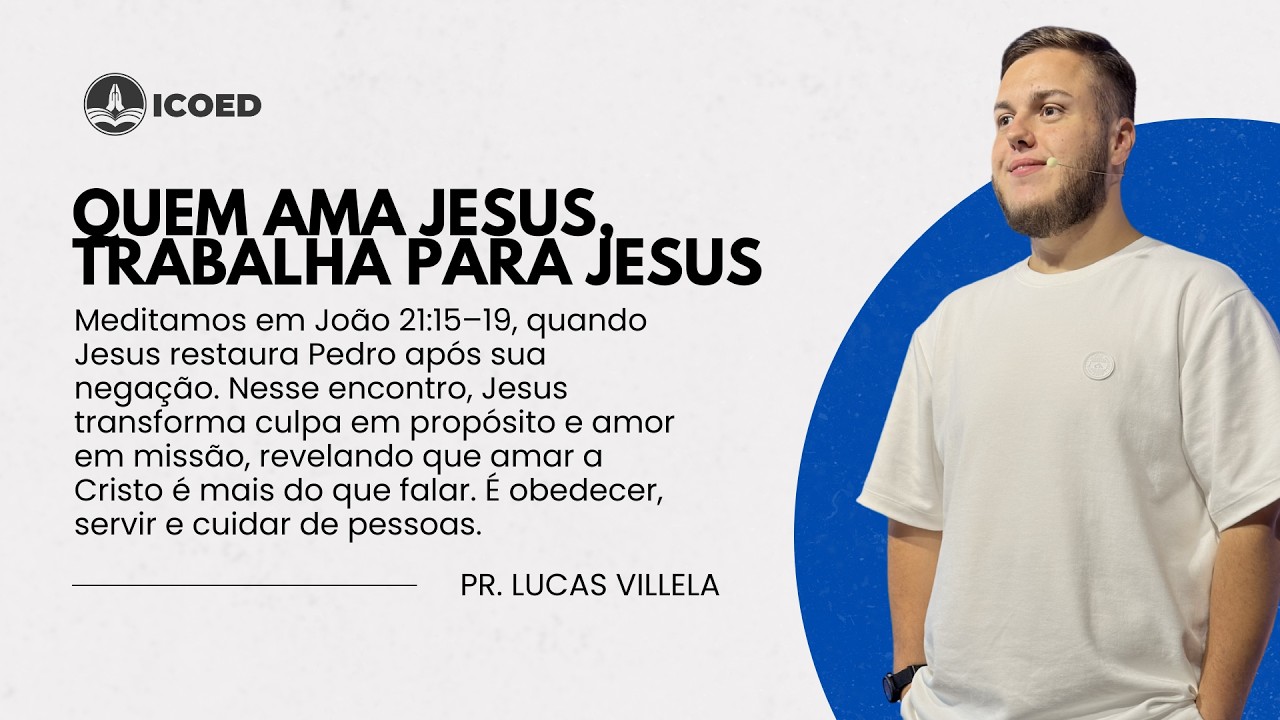 Quem Ama Jesus, Trabalha Para Jesus