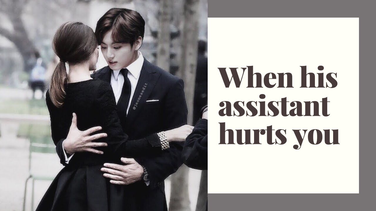 When his assistant hurts you||Jungkook oneshot||