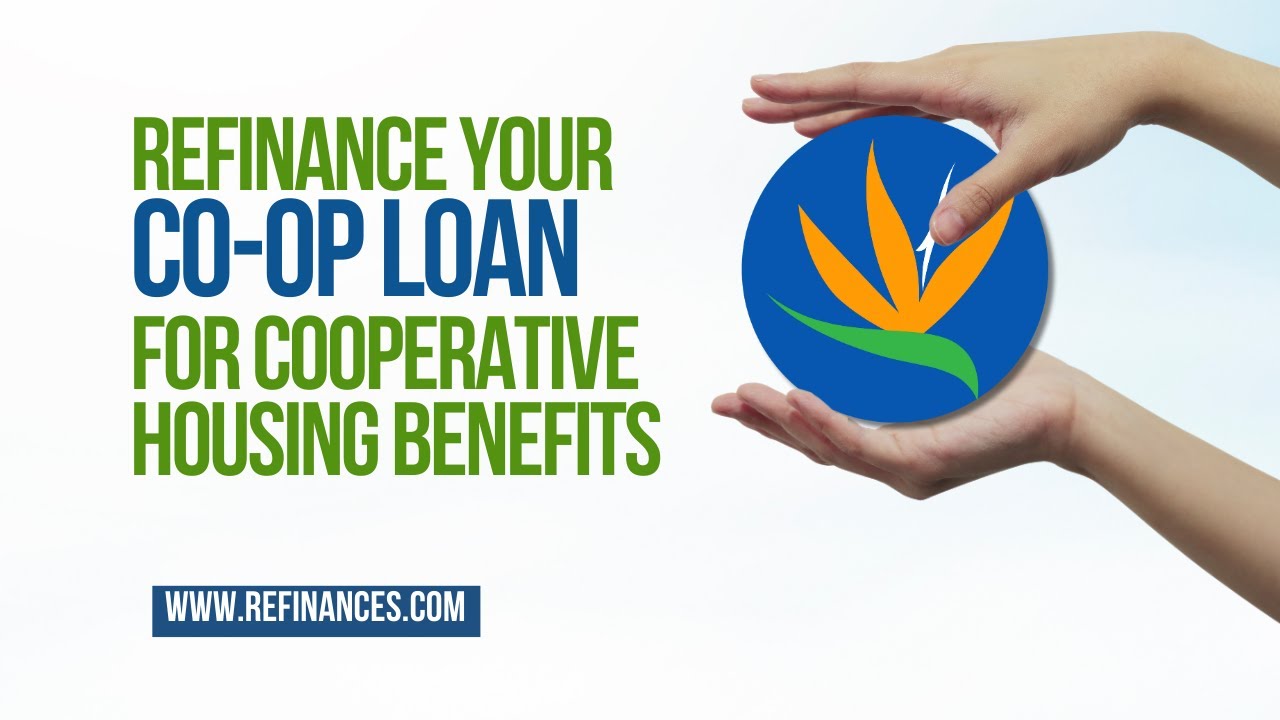 Save More by Refinancing  Your Co-op Loan Effortlessly with Refinances.com