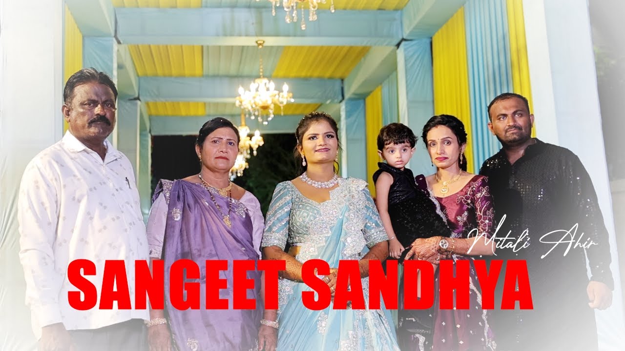 SANGEET SANDHYA  II MITALI  AHIR II SANDHIYER GAM