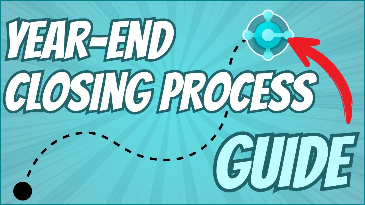 Year-End Closing Process Guide for Business Central | Step-by-Step Tutorial
