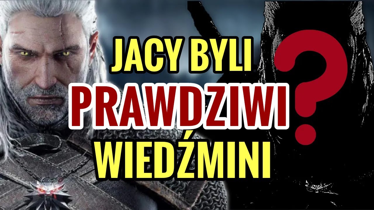 Jacy byli PRAWDZIWI WIEDŹMINI?