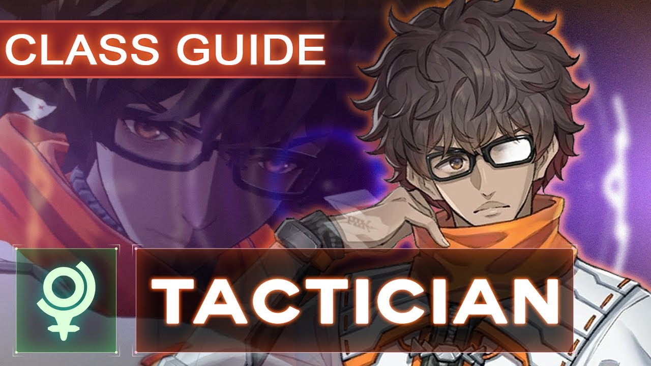 Xenoblade Chronicles 3 - Class Guide - Tactician
