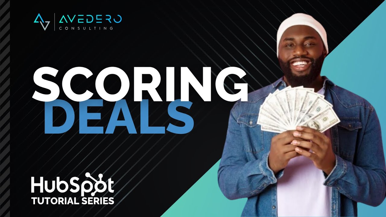 Scoring Deals - HubSpot CRM | HubSpot Tutorial Series - 2023