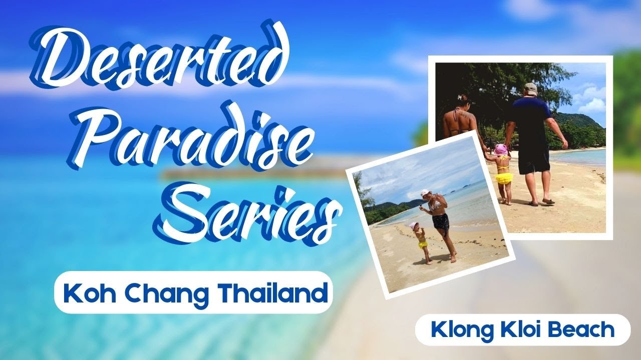 Low Season in Koh Chang Thailand - Part 1