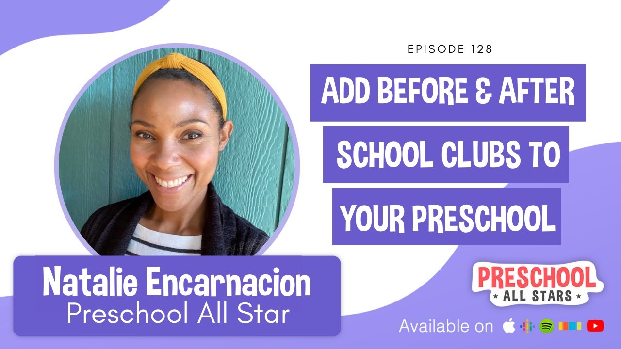 Adding Before and After Clubs to your Preschool - Follow Up with Natalie Encarnacion.