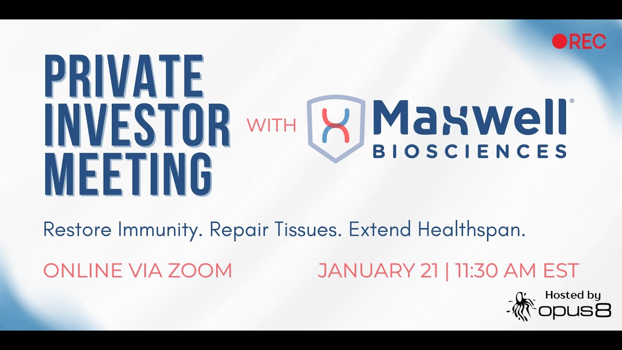 Private Investor ft. Maxwell Bioscience - Restore Immunity. Repair Tissues. Extended Healthspan.