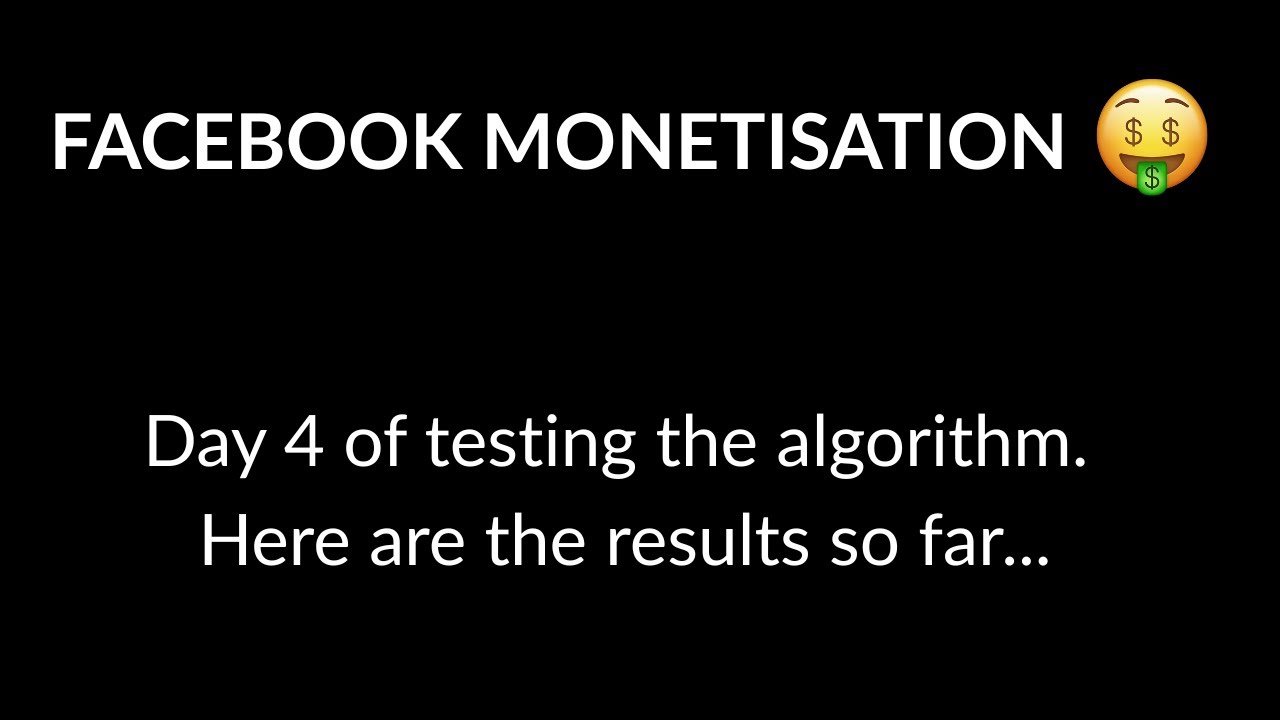 Facebook monetisation program - 30 days testing (day 4)