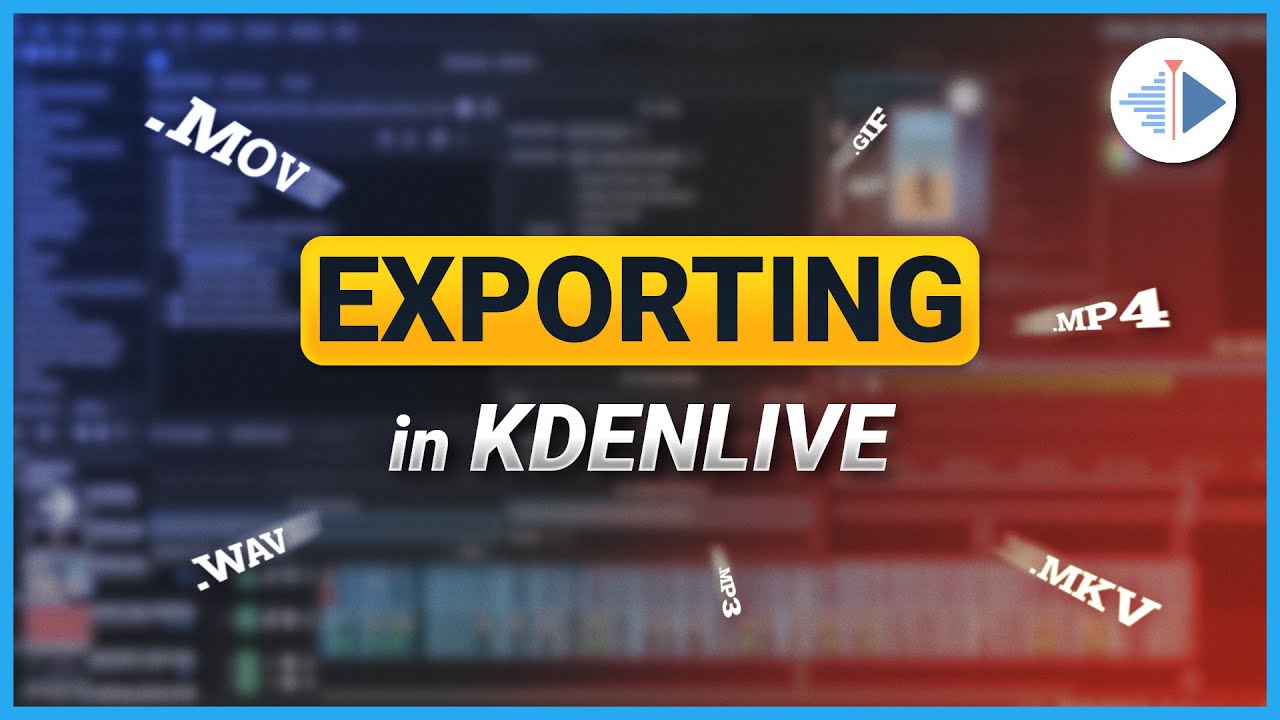 Как экспортировать видео — Учебное пособие по Kdenlive