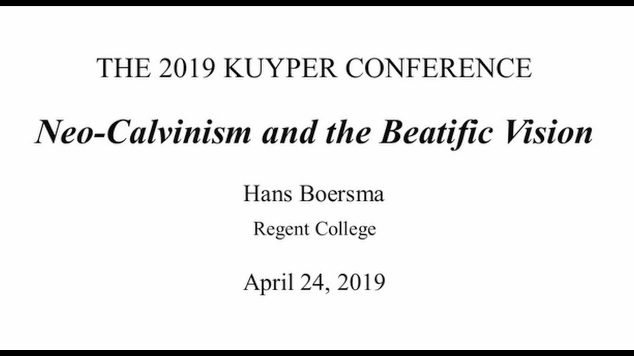 Neo Calvinism and the Beatific Vision