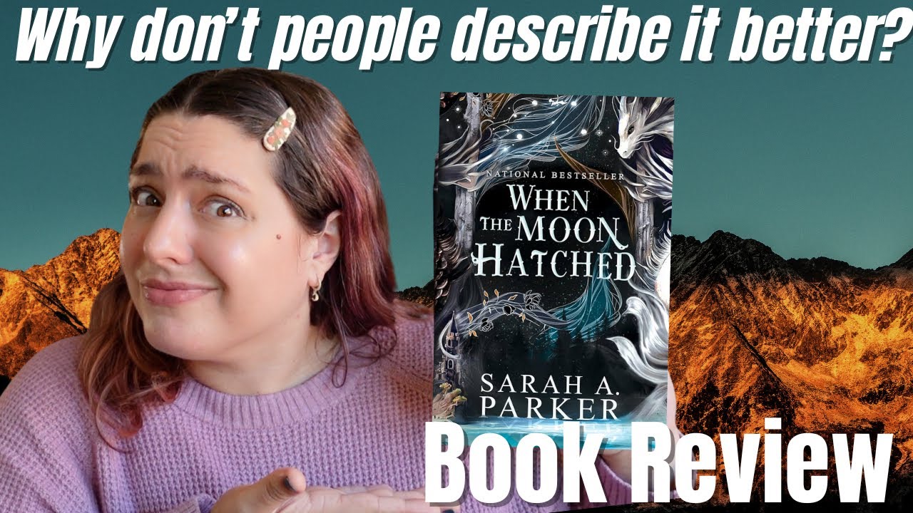 When the Moon Hatched by Sarah A. Parker Book Review (spoiler-free)