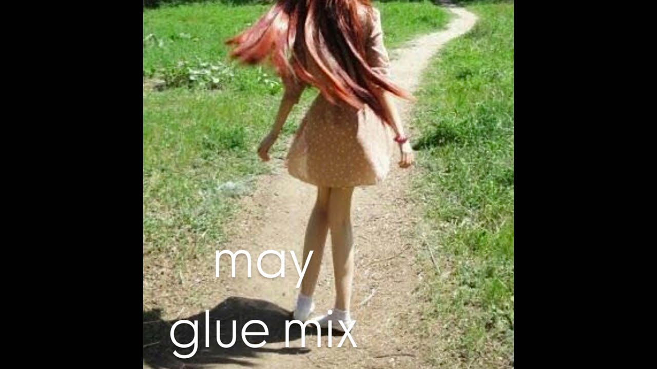 May Glue Mix ft. TwerkNation28