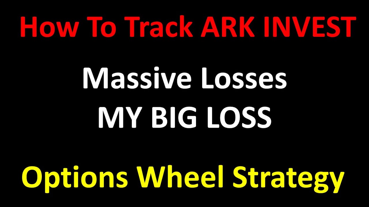 26 - How To Track and Follow ARK Invest  Cathie Wood and Apply Options Wheel Strategy