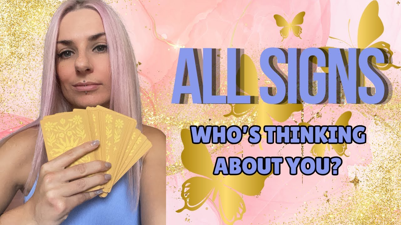 All Signs🔮Who’s thinking about YOU!?💜