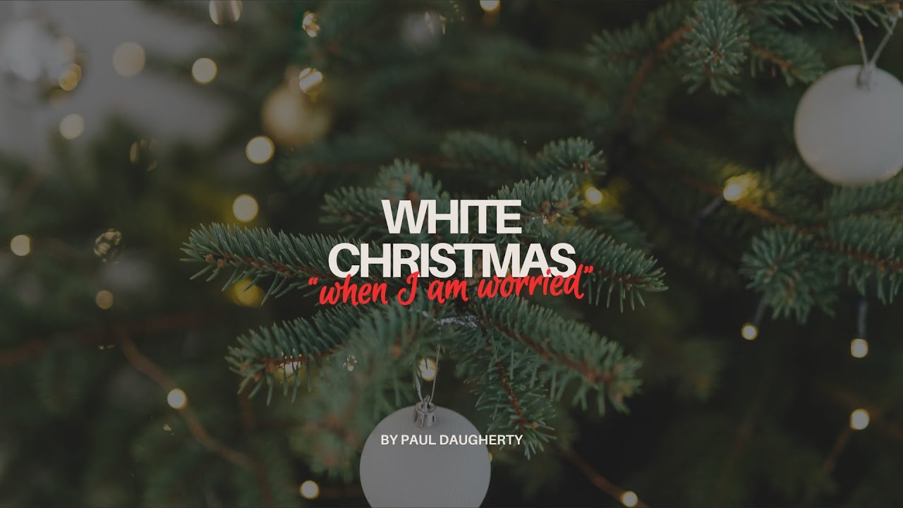 WHITE CHRISTMAS |  SONGS AT THE BARN: DECEMBER | PAUL DAUGHERTY