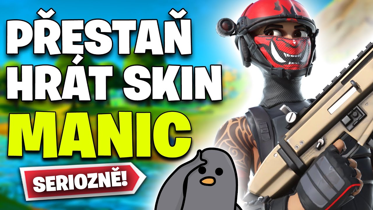 HRAJEŠ SKIN MANIC?.... PŘESTAŇ SERIOZNĚ!