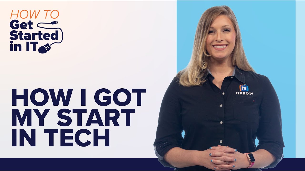 How I Got Started in IT | Cherokee Boose | How to Get Started in IT