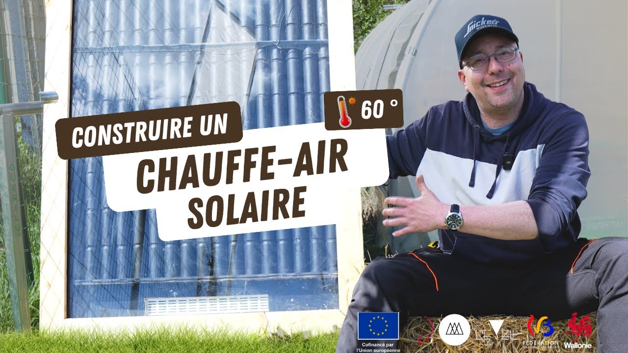 Économisez avec un chauffe-air solaire facile à réaliser ! - Eveil Comesti Lab