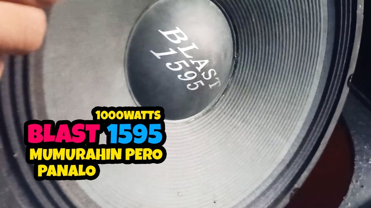 Blast 1595 1000watts Mumurahin Pero Panalo