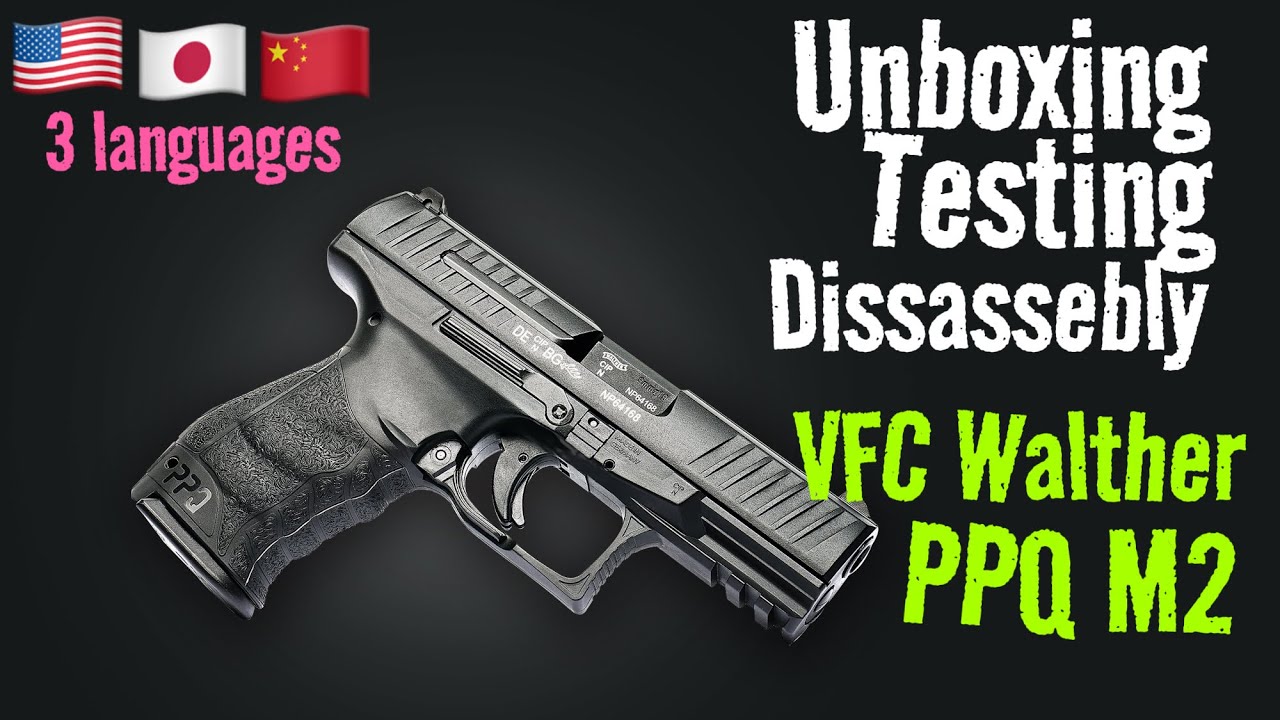 Unboxing testing and disassembly of the VFC Walther PPQ M2 Airsoft