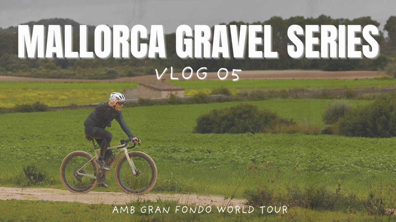 Mallorca Gravel Series | Vlog#5