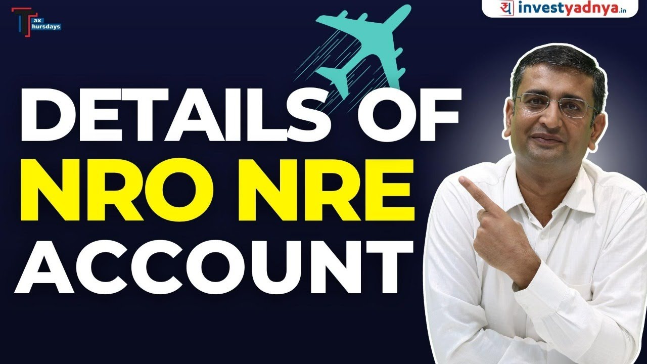 Details of NRO NRE Account | Tax Thursday |  CA Yogesh Katariya