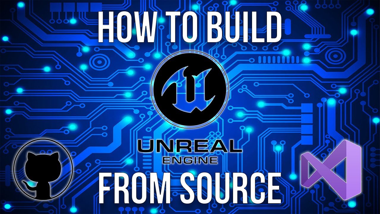 Как собрать Unreal Engine из исходного кода