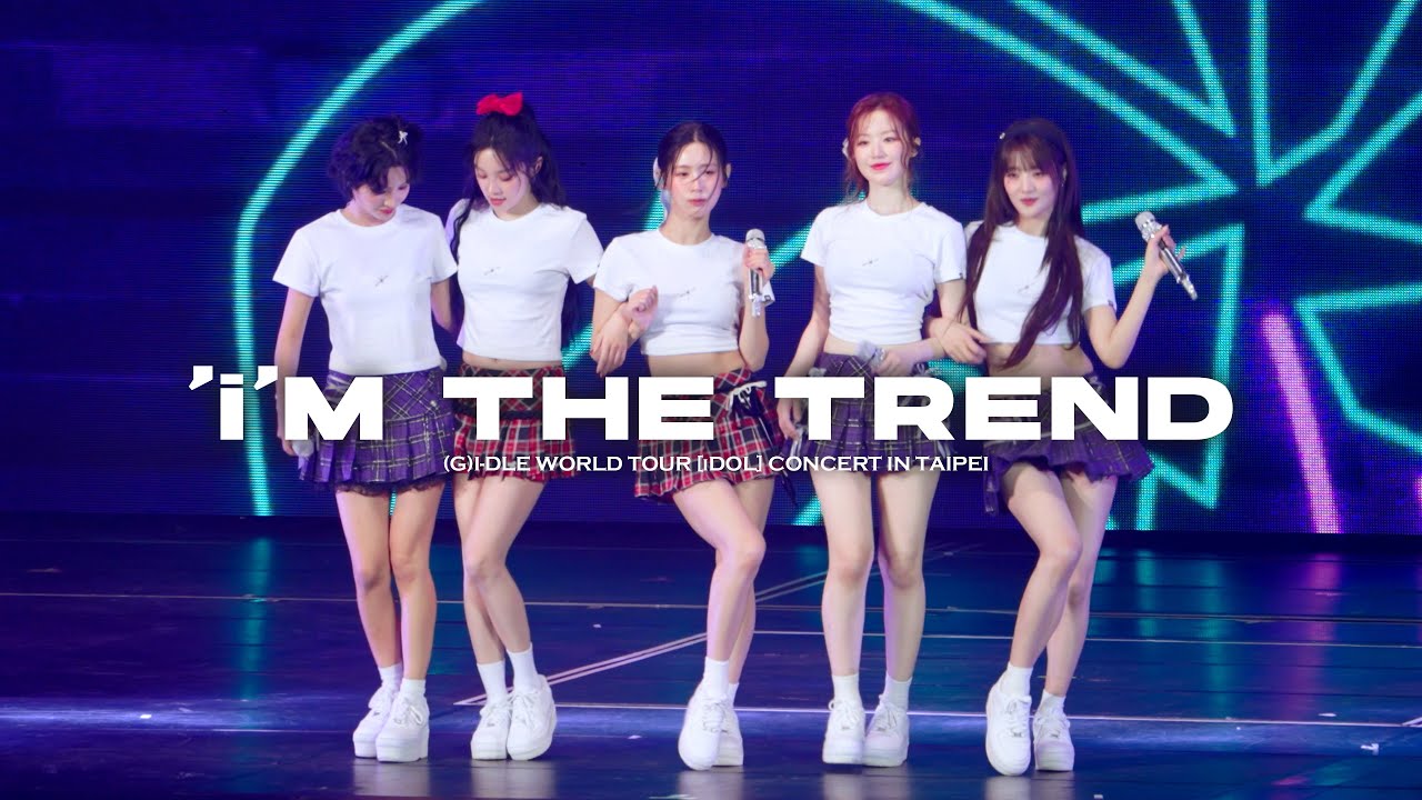(G)I-DLE 'i'M THE TREND' WORLD TOUR [iDOL] CONCERT IN TAIPEI