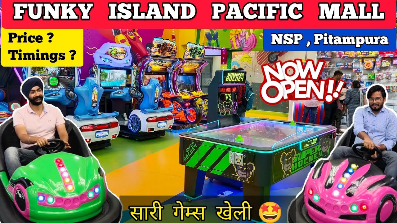 Funky island pacific mall NSP | Price, timings & all games included | Pacific mall pitampura delhi