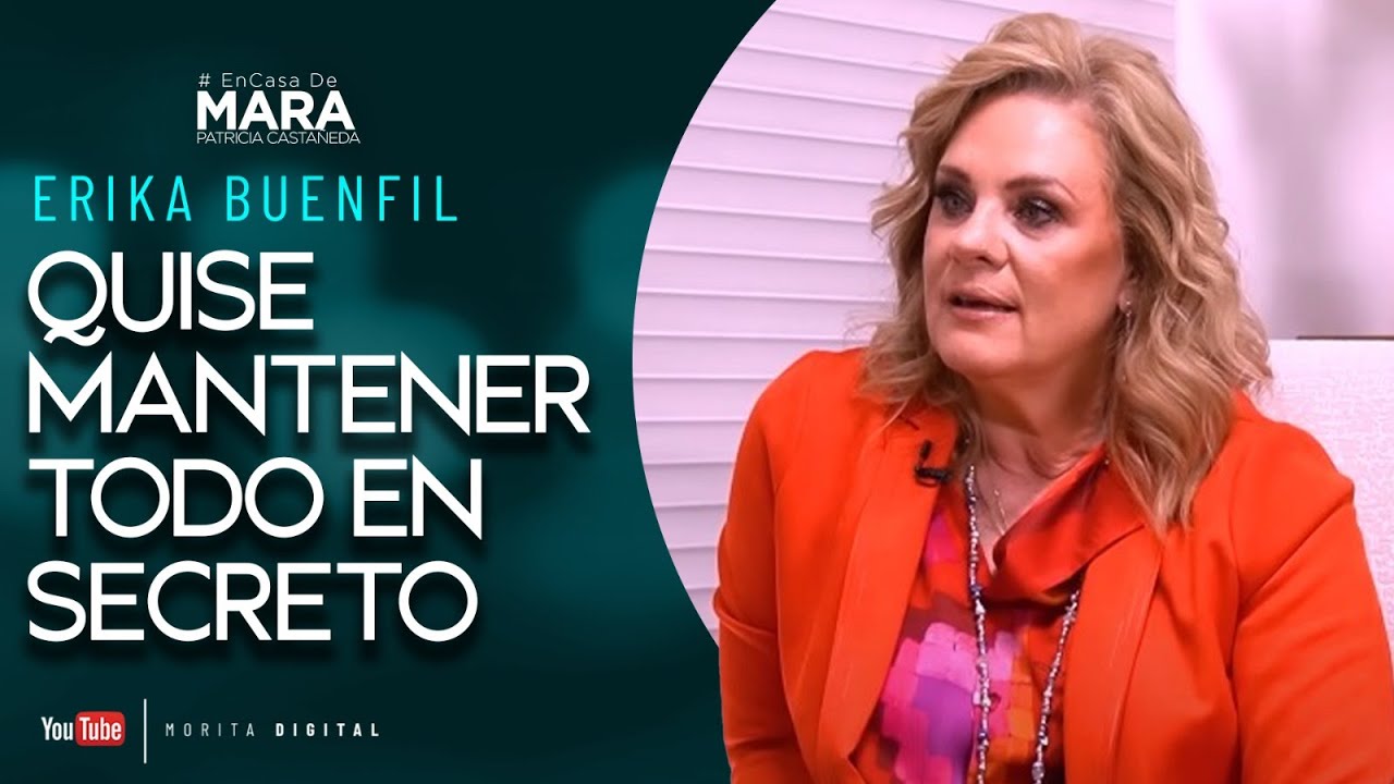 Erika Buenfil, Sentía VERGÜENZA por lo que ESTABA HACIENDO | Mara Patricia Castañeda