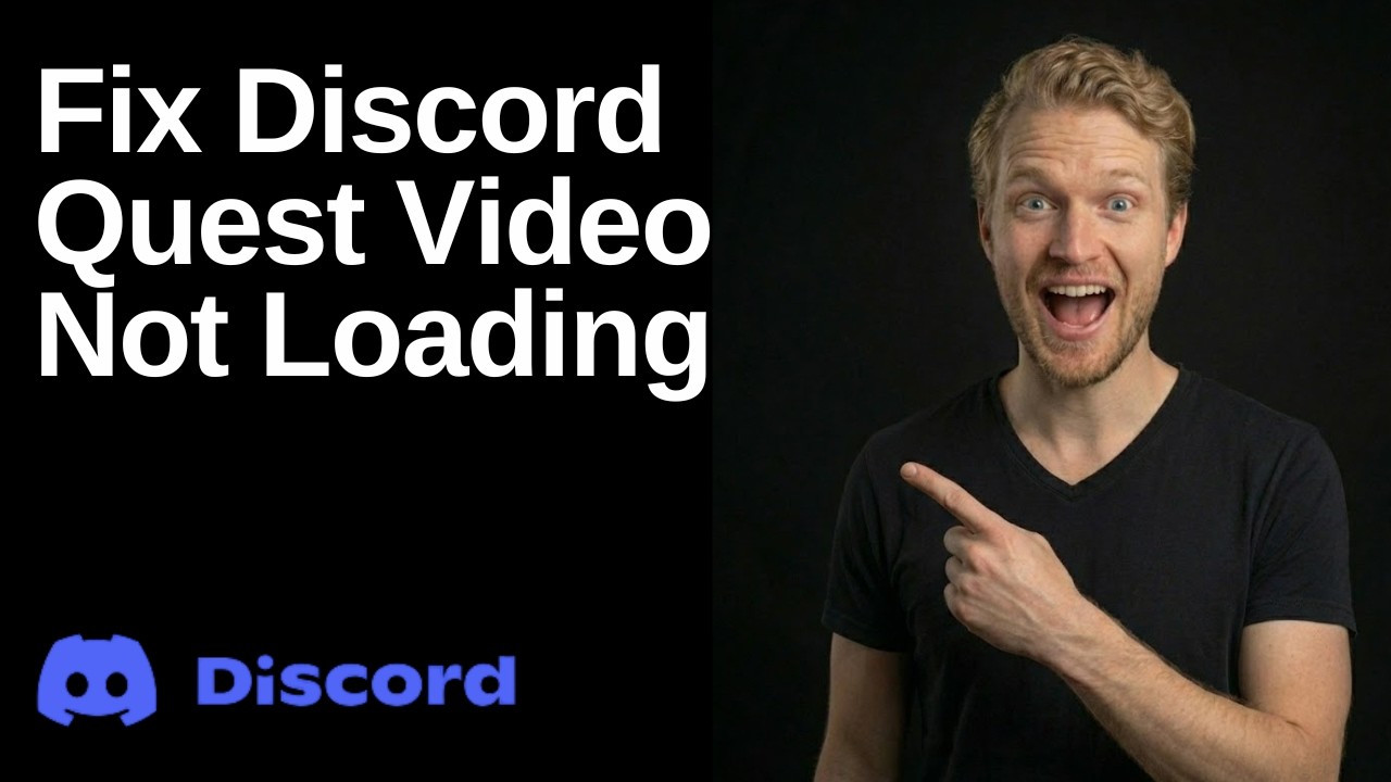 How To Fix Discord Quest Video Not Loading
